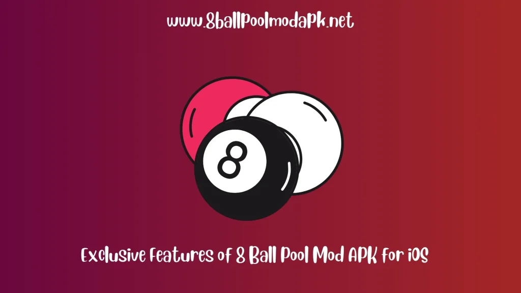 features of 8 ball pool mod apk for ios